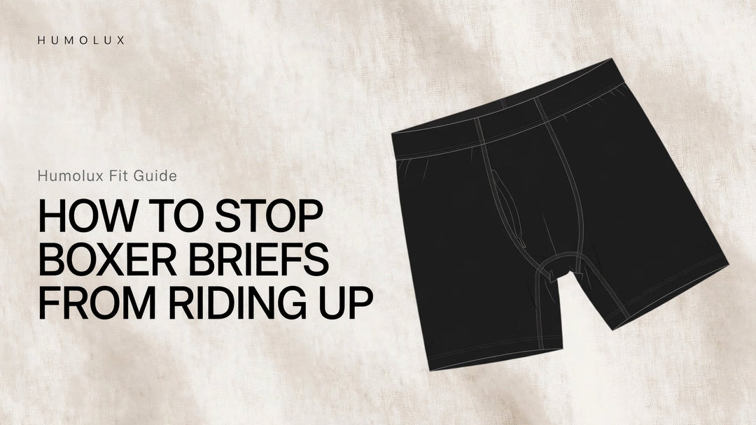 How to Stop Boxer Briefs from Riding Up - Humolux